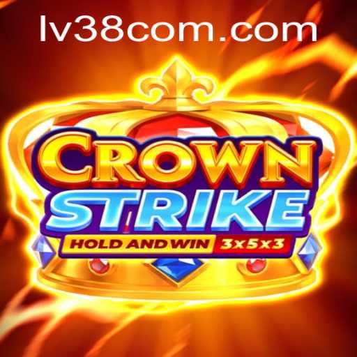 Exploring the Thrilling World of Crownstrike: A Journey to LV38