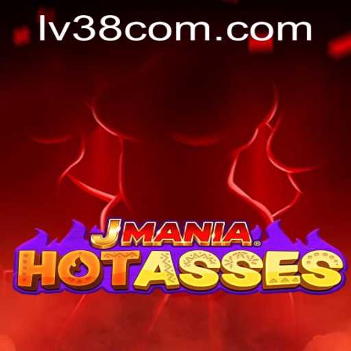 Exploring the Thrilling World of JManiaHotAsses: Mastering LV38
