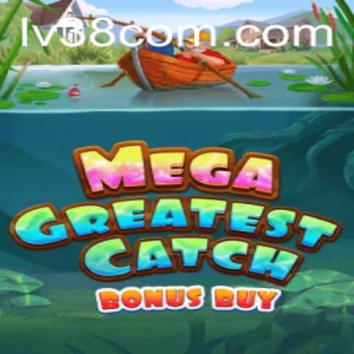 Discover MegaGreatestCatchBonusBuy: An Exciting Adventure