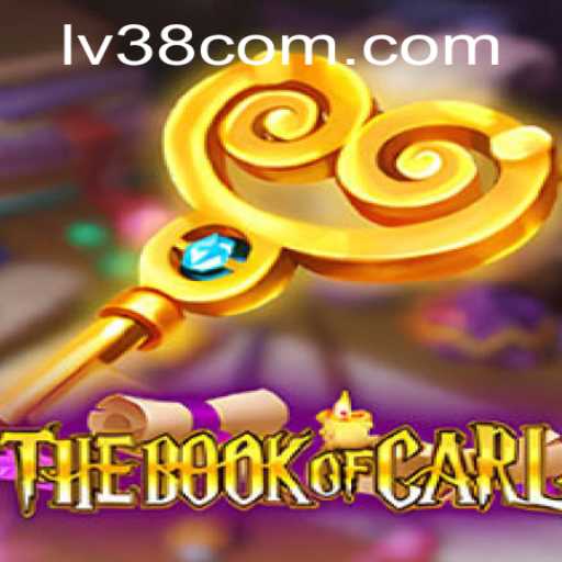 TheBookofCarl: A Deep Dive into the Mystical Game World and Its Intriguing Challenge, LV38